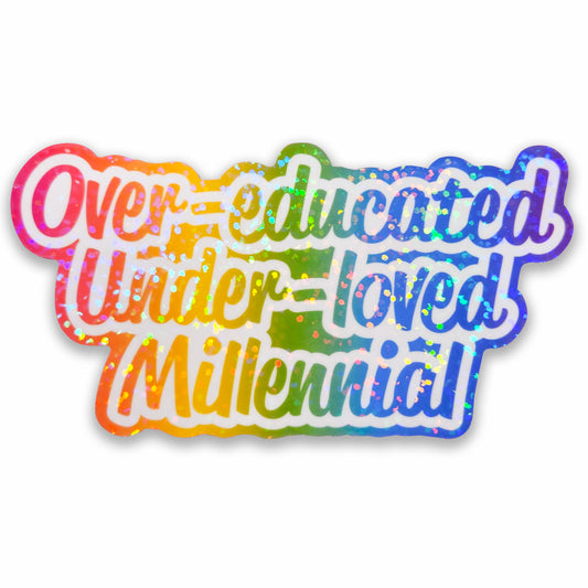 Over Educated Under Loved Millennial Lisa Frank Inspired Sticker, 4x2 in.