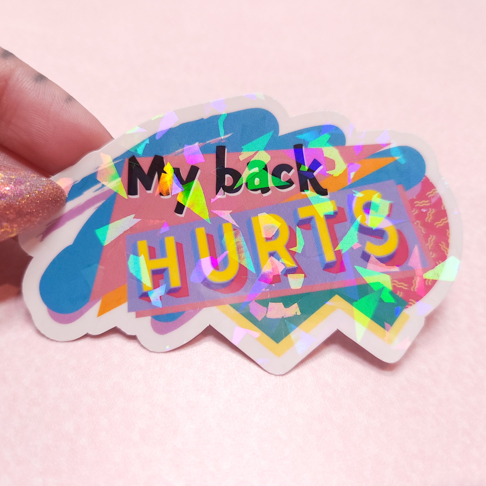 My Back Hurts Holographic 90s Sticker, 3.5x2 in. – Pretty Rude Embroidery