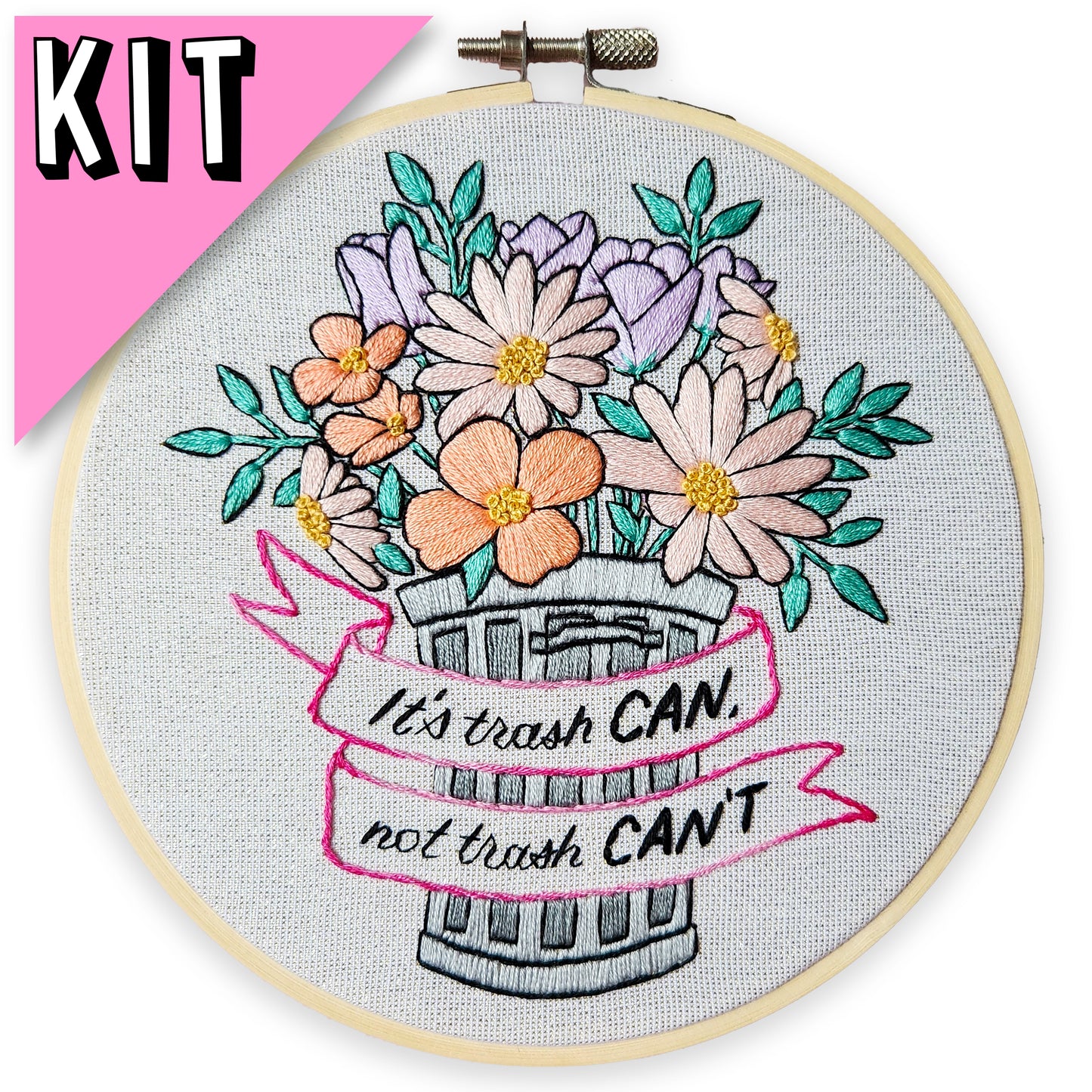 6 - It's trash CAN, not trash CAN'T Embroidery Kit – Pretty Rude Embroidery